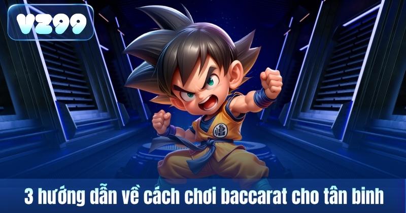 3 hướng dẫn về cách chơi baccarat cho tân binh