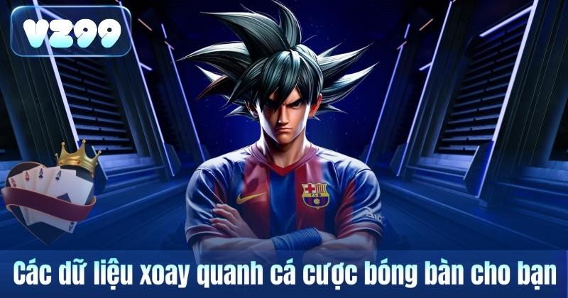 Các dữ liệu xoay quanh cá cược bóng bàn cho bạn