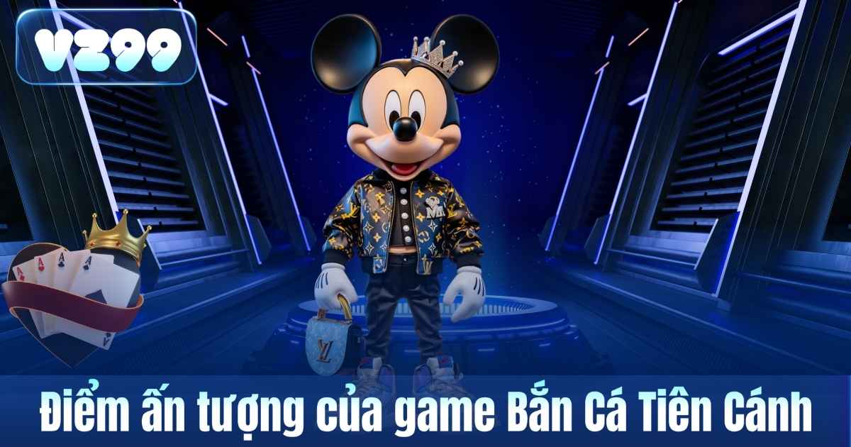 Bắn Cá Tiên Cánh – Không Gian Giải Trí Huyền Ảo Tại VZ99 6 Điểm ấn tượng của game Bắn Cá Tiên Cánh