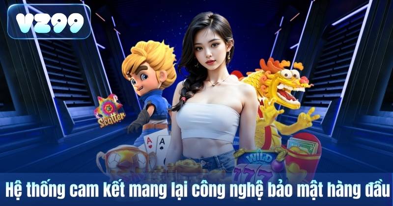 Hệ thống cam kết mang lại công nghệ bảo mật hàng đầu