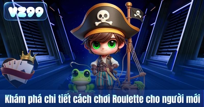 Cách Chơi Roulette – Hướng Dẫn Tìm Hiểu Cơ Bản Từ VZ99 6 Khám phá chi tiết cách chơi Roulette cho người mới