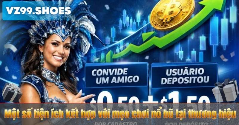 Một số tiện ích kết hợp với mẹo chơi nổ hũ tại thương hiệu